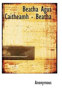 Beatha Agus Caitheamh - Beatha