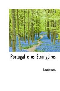 Portugal E OS Strangeiros
