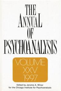 Annual of Psychoanalysis, V. 25