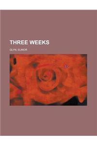 Three Weeks