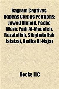 Bagram Captives' Habeas Corpus Petitions