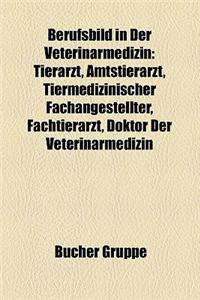 Berufsbild in Der Veterinarmedizin