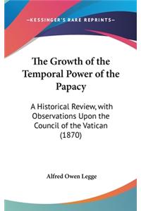 The Growth of the Temporal Power of the Papacy