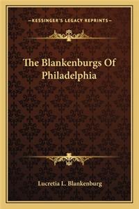 Blankenburgs of Philadelphia