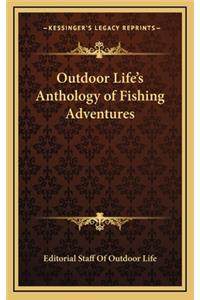 Outdoor Life's Anthology of Fishing Adventures