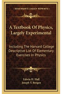 A Textbook Of Physics, Largely Experimental