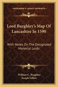 Lord Burghley's Map Of Lancashire In 1590