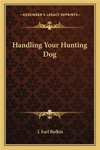 Handling Your Hunting Dog