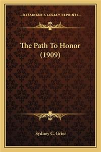 Path to Honor (1909) the Path to Honor (1909)