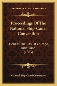Proceedings of the National Ship-Canal Convention