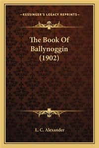 Book of Ballynoggin (1902)