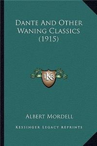 Dante and Other Waning Classics (1915)