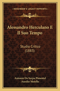 Alessandro Herculano E Il Suo Tempo