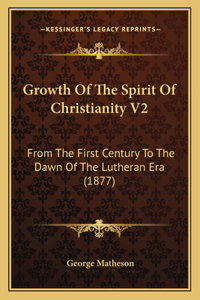 Growth Of The Spirit Of Christianity V2