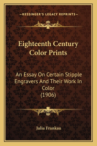 Eighteenth Century Color Prints