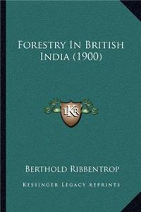 Forestry In British India (1900)