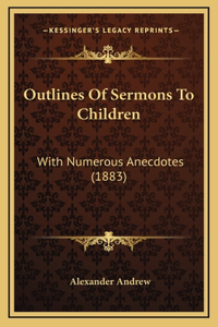 Outlines Of Sermons To Children