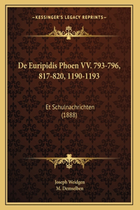 De Euripidis Phoen VV. 793-796, 817-820, 1190-1193: Et Schulnachrichten (1888)