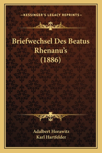 Briefwechsel Des Beatus Rhenanu's (1886)