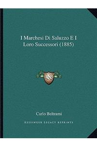 I Marchesi Di Saluzzo E I Loro Successori (1885)