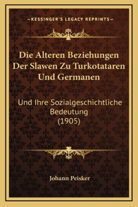 Die Alteren Beziehungen Der Slawen Zu Turkotataren Und Germanen