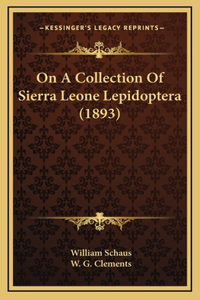 On A Collection Of Sierra Leone Lepidoptera (1893)
