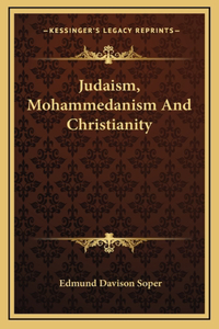 Judaism, Mohammedanism And Christianity