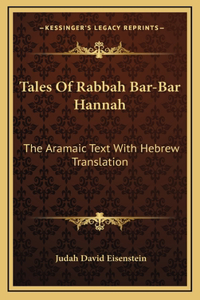 Tales Of Rabbah Bar-Bar Hannah