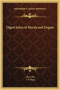 Digest Index of Morals and Dogma