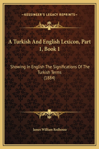 A Turkish And English Lexicon, Part 1, Book 1