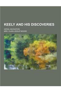 Keely and His Discoveries; Aerial Navigation