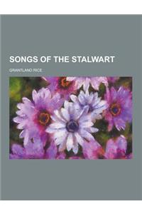 Songs of the Stalwart