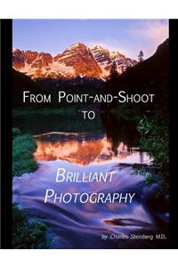 From Point and Shoot to Brilliant Photography