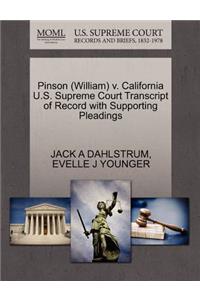 Pinson (William) V. California U.S. Supreme Court Transcript of Record with Supporting Pleadings