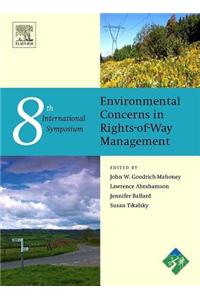 Environment Concerns in Rights-Of-Way Management 8th International Symposium