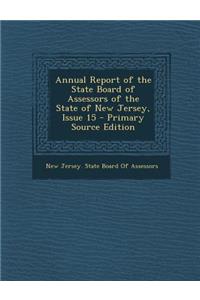 Annual Report of the State Board of Assessors of the State of New Jersey, Issue 15