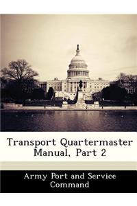 Transport Quartermaster Manual, Part 2