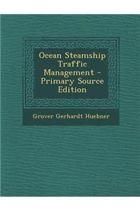 Ocean Steamship Traffic Management