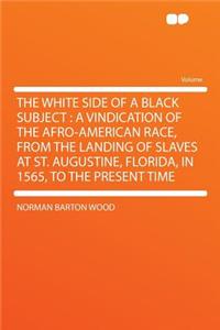 The White Side of a Black Subject