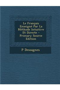 Le Francais Enseigne Par La Methode Intuitive Et Directe