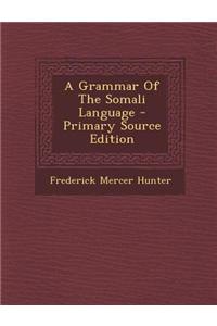 A Grammar of the Somali Language