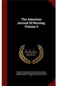 The American Journal Of Nursing, Volume 9