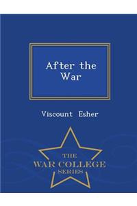 After the War - War College Series