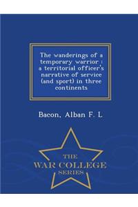 Wanderings of a Temporary Warrior