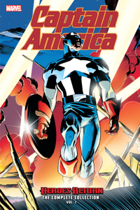 Captain America: Heroes Return - The Complete Collection Vol. 1
