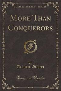 More Than Conquerors (Classic Reprint)