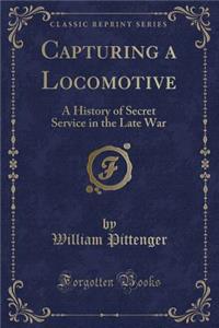 Capturing a Locomotive