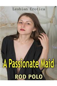 A Passionate Maid: Lesbian Erotica