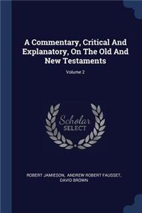 Commentary, Critical And Explanatory, On The Old And New Testaments; Volume 2