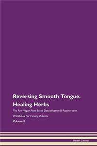 Reversing Smooth Tongue: Healing Herbs T